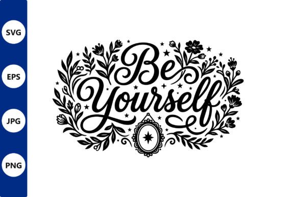 Be Yourself Floral Typography Review
