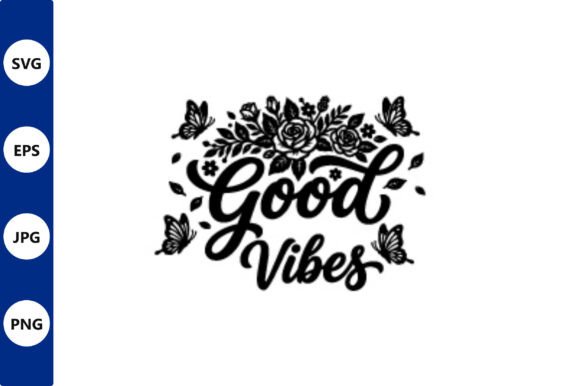 Floral Good Vibes Vector Art: A Designer's Real-World Review